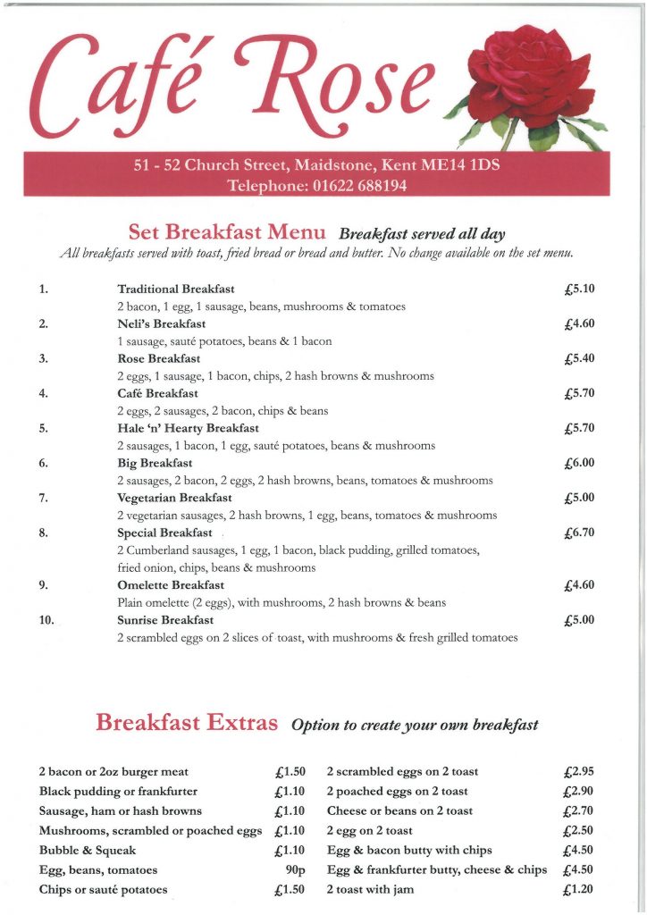 Cafe Rose 52 Church Street, Maidstone, Kent ME14 4DS Tel 01622 688194